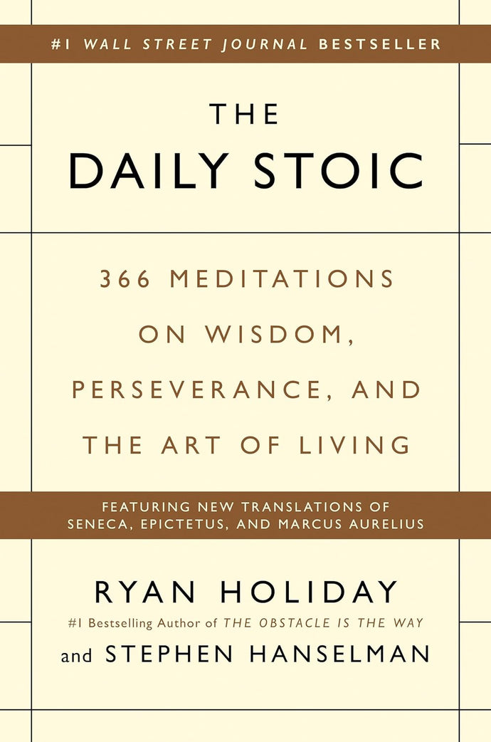 Daily Stoic. 366 Meditations.