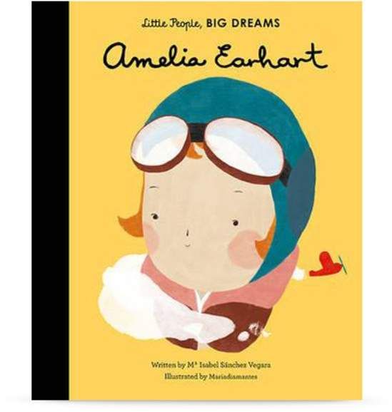 Amelia Earhart. Little People. BIG DREAMS.