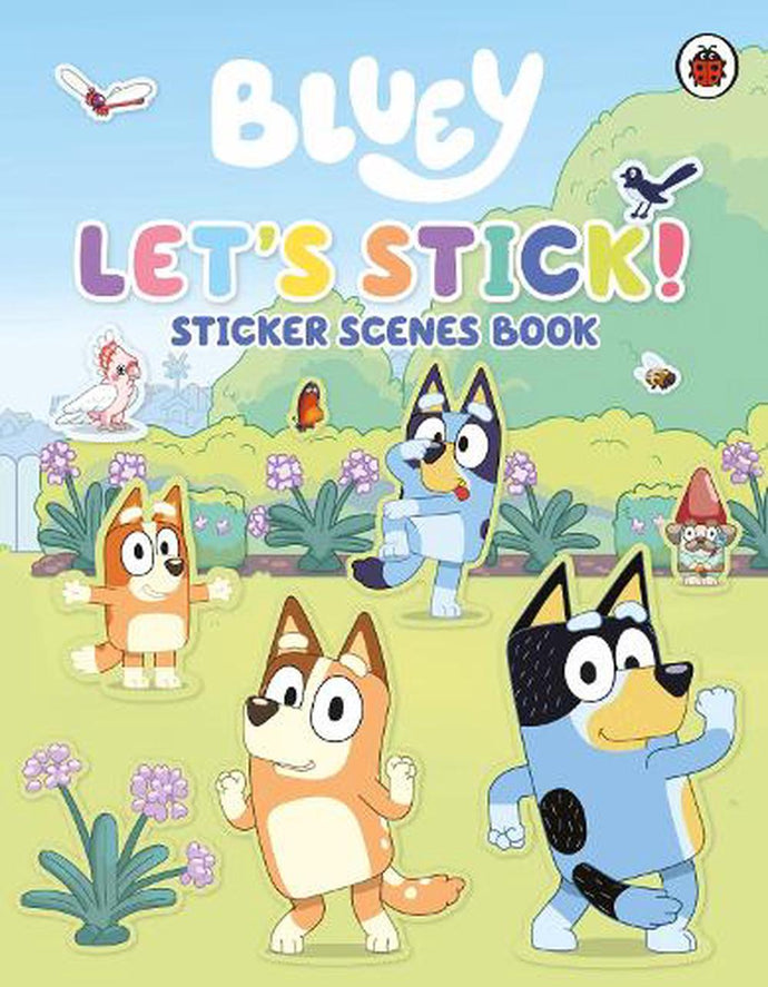 Bluey. Let's Stick.