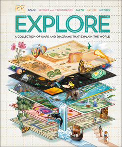 Explore. A Collection of Maps and Diagrams...