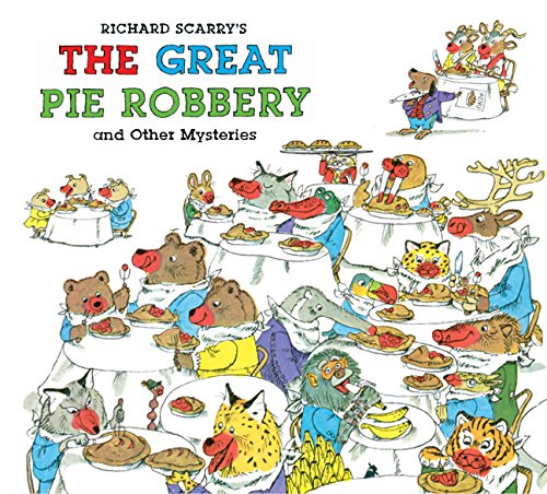Great Pie Robbery - Richard Scarry
