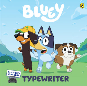 Bluey. Typewriter.